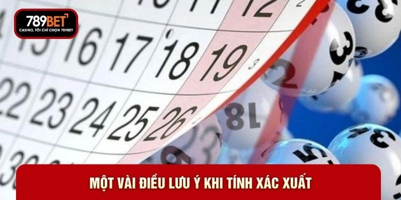 Một vài điều lưu ý khi tính xác xuất