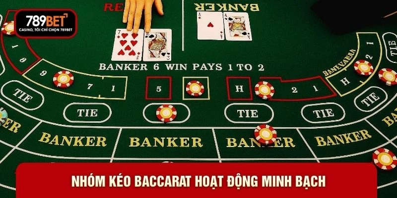 Nhóm kéo baccarat hoạt động minh bạch
