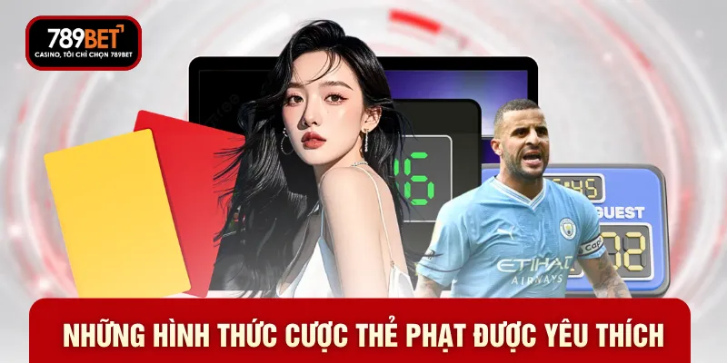 Những hình thức cược thẻ phạt được yêu thích