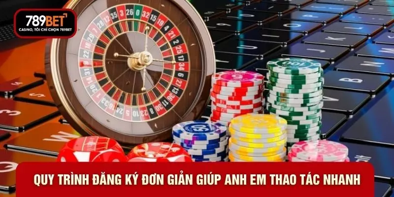Quy trình đăng ký đơn giản giúp anh em thao tác nhanh