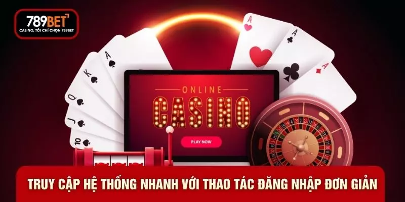 Truy cập hệ thống nhanh với thao tác đăng nhập đơn giản