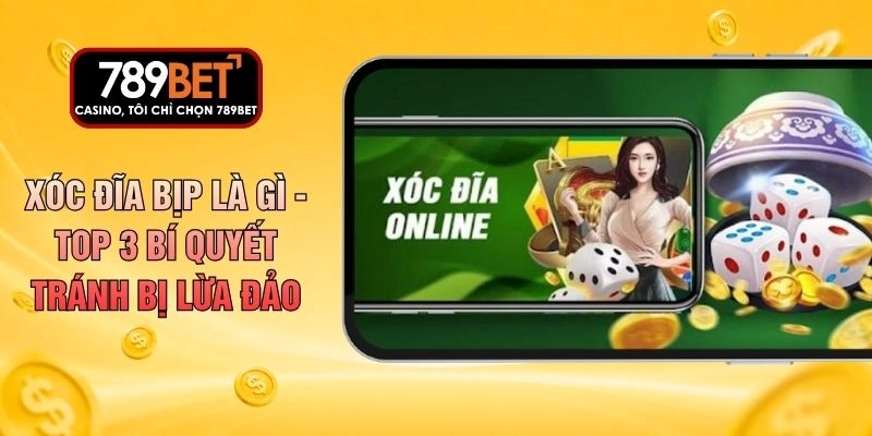 Xóc Đĩa Bịp Là Gì - Top 3 Bí Quyết Tránh Bị Lừa Đảo